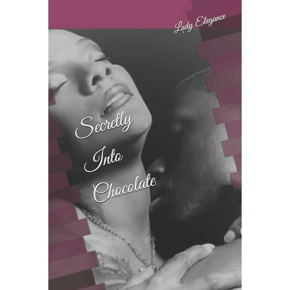 Secretly Into Chocolate (Paperback)
