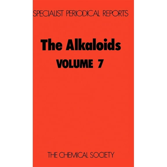 Specialist Periodical Reports - Alkaloid Alkaloids: Volume 7, Book 7, (Hardcover)