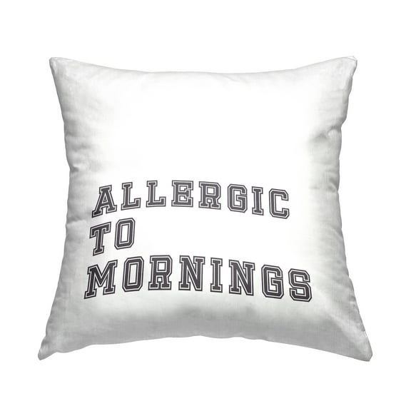 Stupell Industries Allergic To Mornings Casual White Varsity Text Design by Leah Straatsma Throw Pillow
