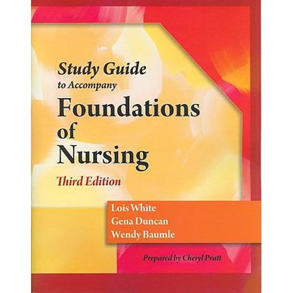 Pre-Owned Study Guide for Duncan/Baumle/White's Foundations of Nursing, 3rd (Paperback) 1428317775 9781428317772