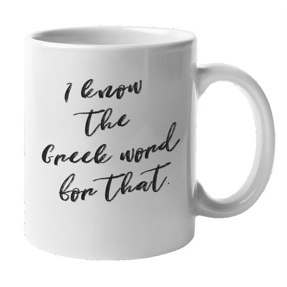 Enneagram Type 5 - Coffee and Tea Mug: I know the Greek word for that. (11oz)