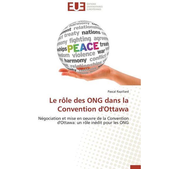 Omn.Univ.Europ.: Le Rôle Des Ong Dans La Convention d'Ottawa (Paperback)