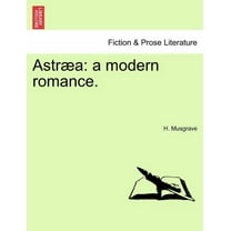 Astr a: A Modern Romance. (Paperback)