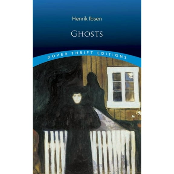 Dover Thrift Editions: Plays: Ghosts (Paperback)