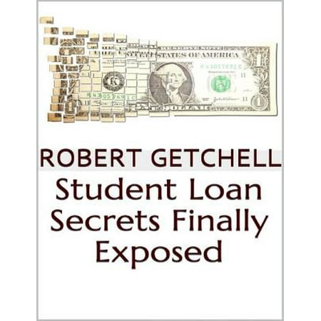 Student Loan Secrets Finally Exposed - eBook