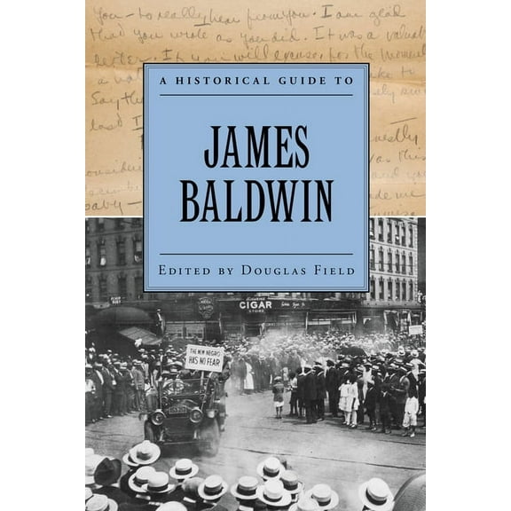 Historical Guides to American Authors A Historical Guide to James Baldwin, (Paperback)