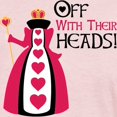 thumbnail image 3 of CafePress - OFF WITH THEIR HEADS! T Shirt - Women's Classic T-Shirt, 3 of 4