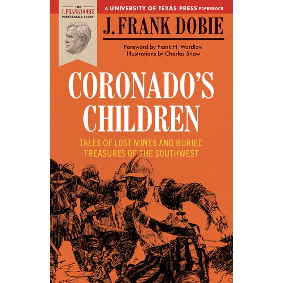 Pre-Owned Coronado's Children: Tales of Lost Mines and Buried Treasures of the Southwest (Paperback) 0292710526 9780292710528