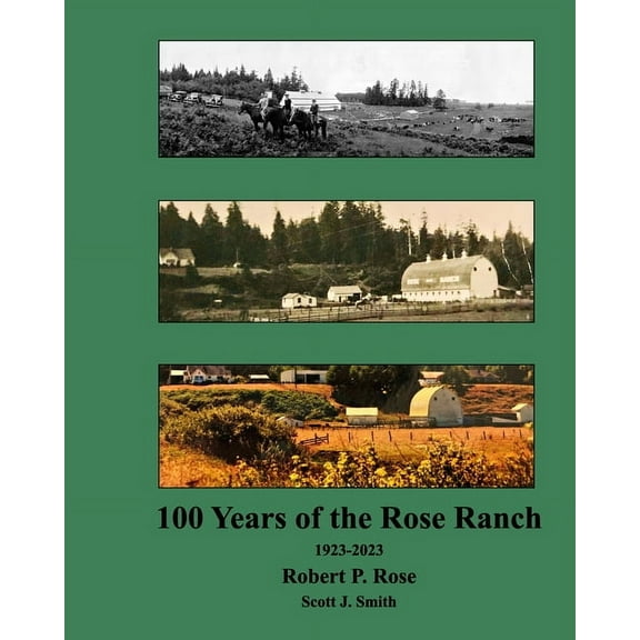 Rose Ranch 100 Years, (Paperback)