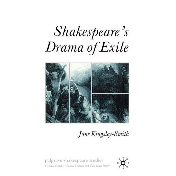 Palgrave Shakespeare Studies Shakespeare's Drama of Exile, (Hardcover)