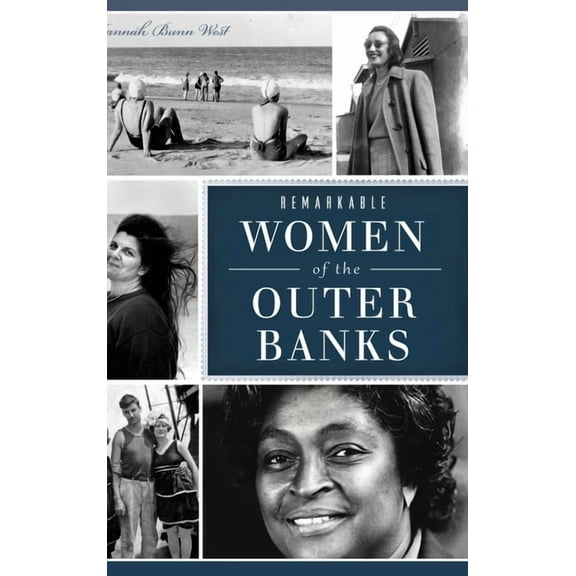 American Heritage: Remarkable Women of the Outer Banks (Hardcover)