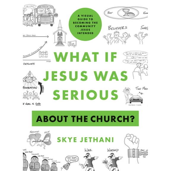 Pre-Owned What If Jesus Was Serious about the Church?: A Visual Guide to Becoming the Community Jesus Intended (Paperback) 0802424279 9780802424273