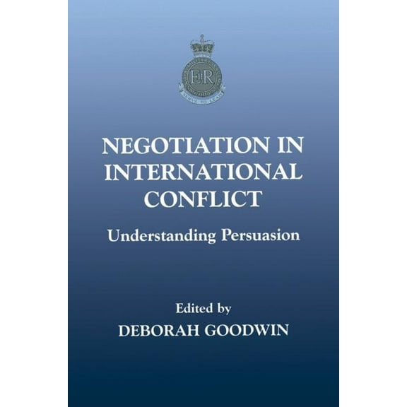 Sandhurst Conference Negotiation in International Conflict: Understanding Persuasion, (Paperback)
