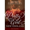 thumbnail image 1 of Pre-Owned Pretty Evil New England: True Stories of Violent Vixens and Murderous Matriarchs (Paperback) 1493052330 9781493052332, 1 of 2