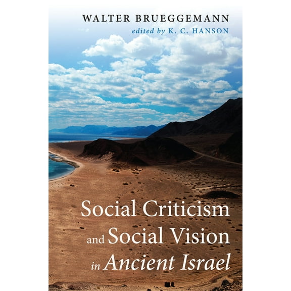 Social Criticism and Social Vision in Ancient Israel (Paperback)