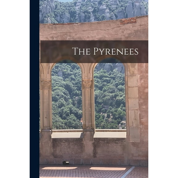 The Pyrenees, (Paperback)