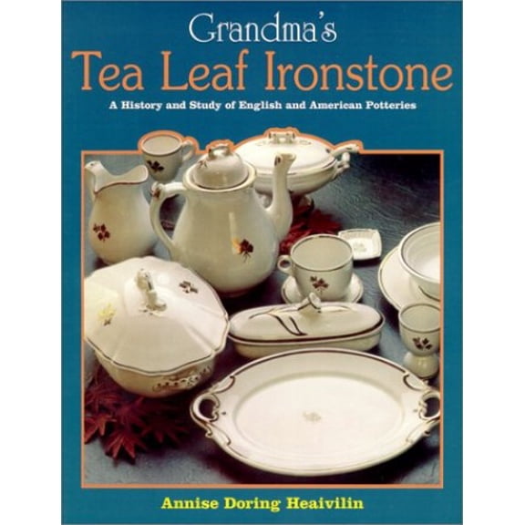 Pre-Owned Grandma's Tea Leaf Ironstone Paperback