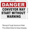 thumbnail image 2 of Danger Conveyor May Start Without Warning Sign 8"x12" - Aluminum Tin Warning for Home Outdoor Garden, High-Visibility Safety Decor for Factory, 2 of 8