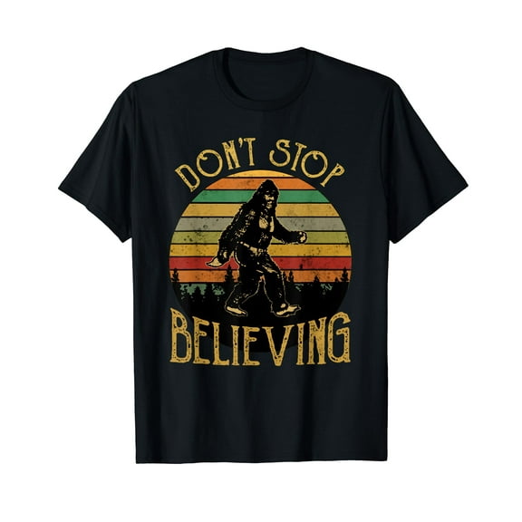 Don't Stop Believing Bigfoot T Shirt Gift for Women Men