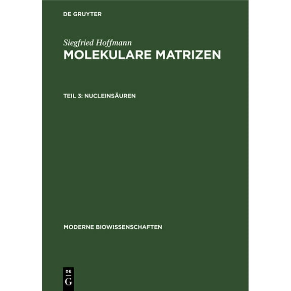 Moderne Biowissenschaften: Nucleinsäuren (Hardcover)