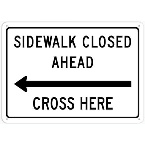 Sidewalk Closed Ahead Cross Here Right Arrow Outdoor Street & Home Bar Club Kitchen Restaurant Wall Art Decor Plaque Signs 12X8Inch