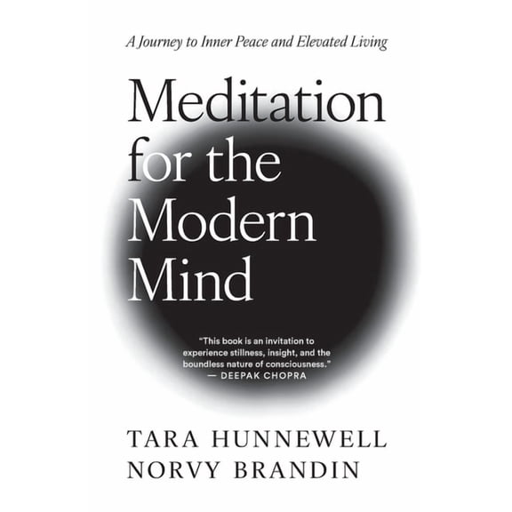 Meditation for the Modern Mind: A Journey to Inner Peace and Elevated Living, (Paperback)