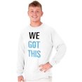 thumbnail image 3 of We Got This Religious Jesus Christ Long Sleeve TShirt Men Women Brisco Brands S, 3 of 6