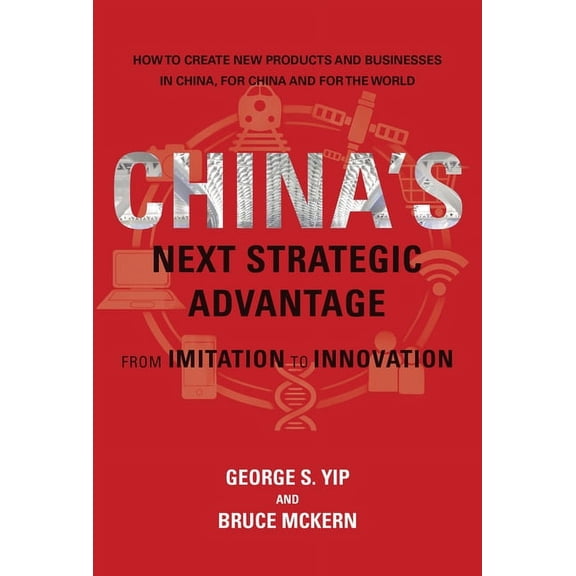 China's Next Strategic Advantage: From Imitation to Innovation, (Paperback)