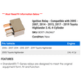 thumbnail image 2 of Ignition Relay - Compatible with 2005 - 2007, 2014 - 2015, 2017 - 2019 Toyota Highlander 2.4L 4-Cylinder 2006 2018, 2 of 2