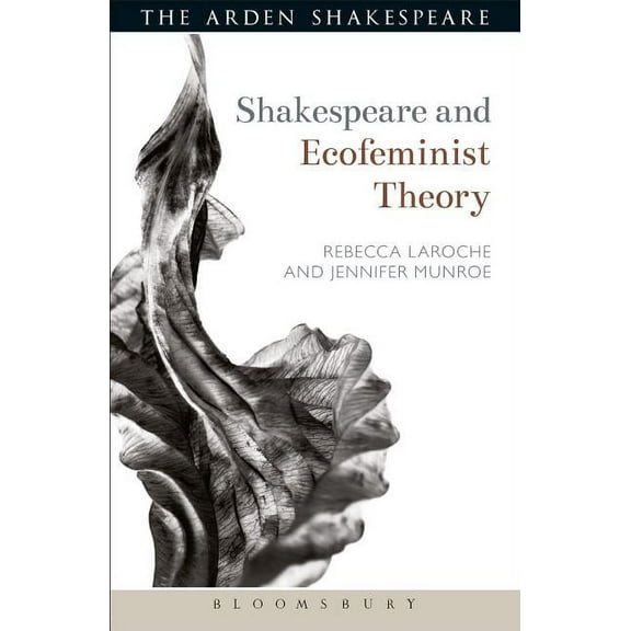 Shakespeare and Theory Shakespeare and Ecofeminist Theory, (Paperback)