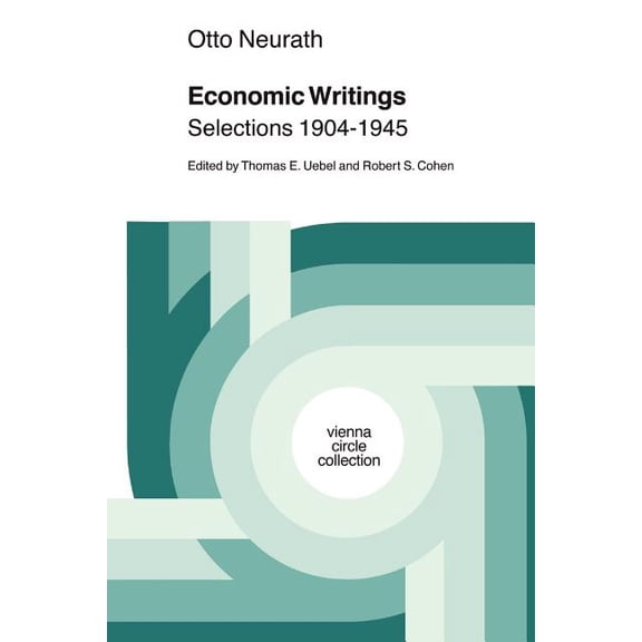 Vienna Circle Collection Economic Writings: Selections 1904-1945, Book 23, (Paperback)