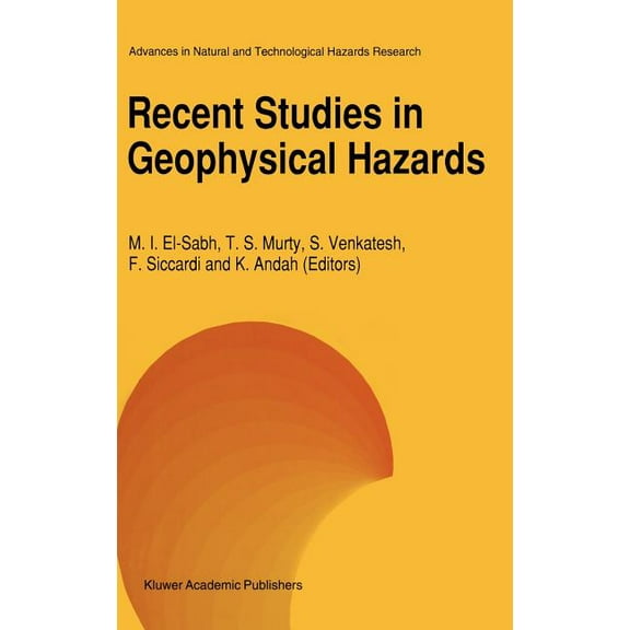 Advances in Natural and Technological Ha Recent Studies in Geophysical Hazards, Book 3, (Hardcover)