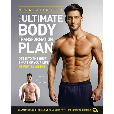 Your Ultimate Body Transformation Plan: Get into the best shape of your life – in just 12 weeks - (Best Body Shaper 2019)