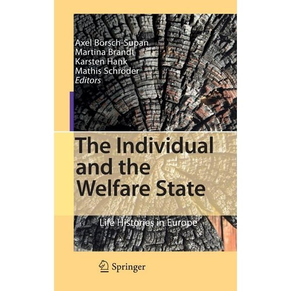The Individual and the Welfare State: Life Histories in Europe, (Hardcover)