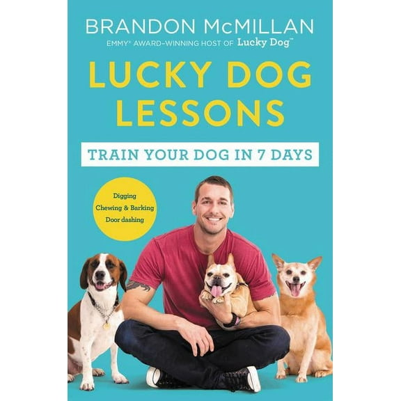 Lucky Dog Lessons: Train Your Dog in 7 Days, (Paperback)