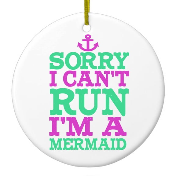 DistinctInk Hanging Ceramic Christmass Tree Ornament with Gold String - Great Gift / Present - 2 3/4 inch diameter - Sorry I Can't Run I'm a Mermaid