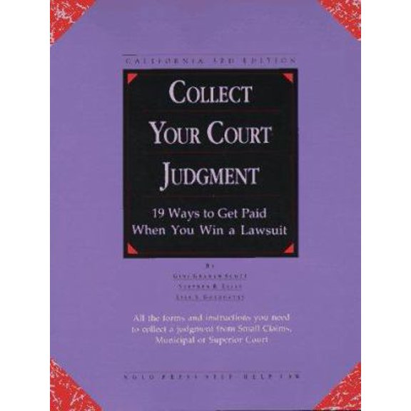 Pre-Owned Collect Your Court Judgement: California Edition (3rd ed) (Paperback) 0873373758 9780873373753