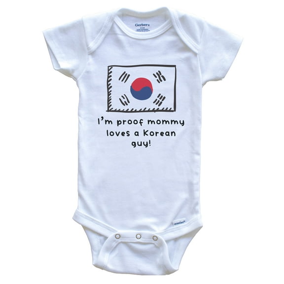 I'm Proof Mommy Loves A Korean Guy South Korea Flag Baby Bodysuit