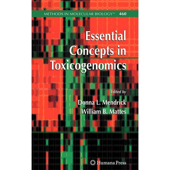 Methods in Molecular Biology Essential Concepts in Toxicogenomics, Book 460, (Hardcover)