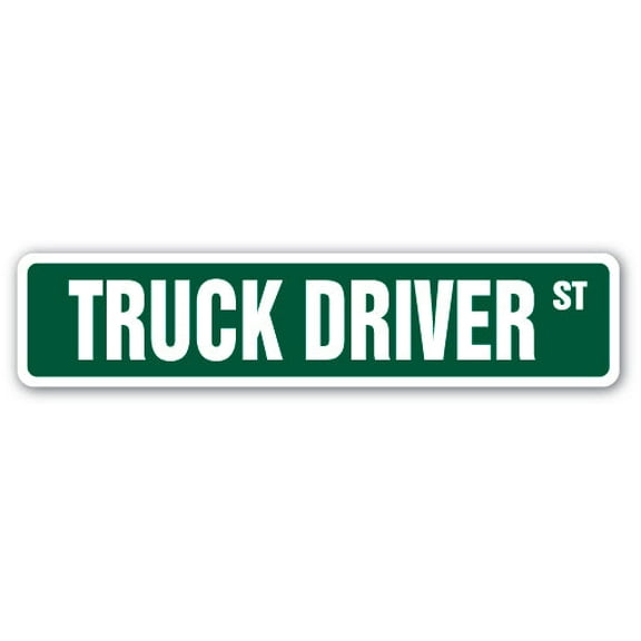 TRUCK DRIVER Street Sign dump garbage delivery furniture long | Indoor/Outdoor |  24" Wide