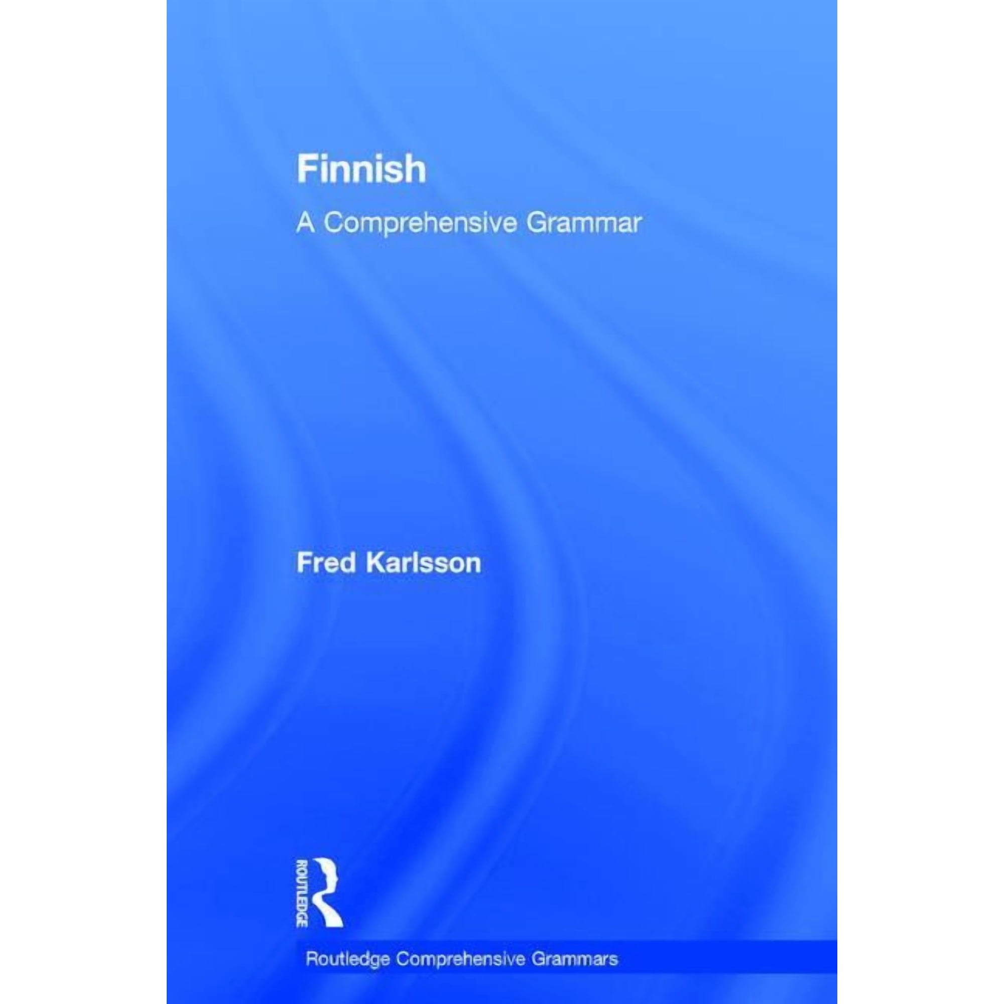 Routledge Comprehensive Grammars Finnish: A Comprehensive Grammar, (Hardcover)