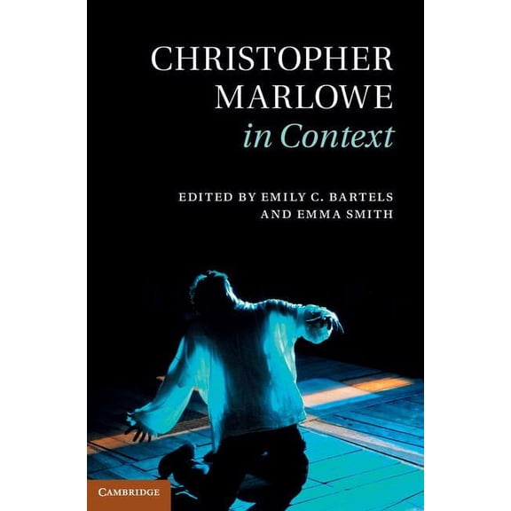 Literature in Context Christopher Marlowe in Context, (Hardcover)