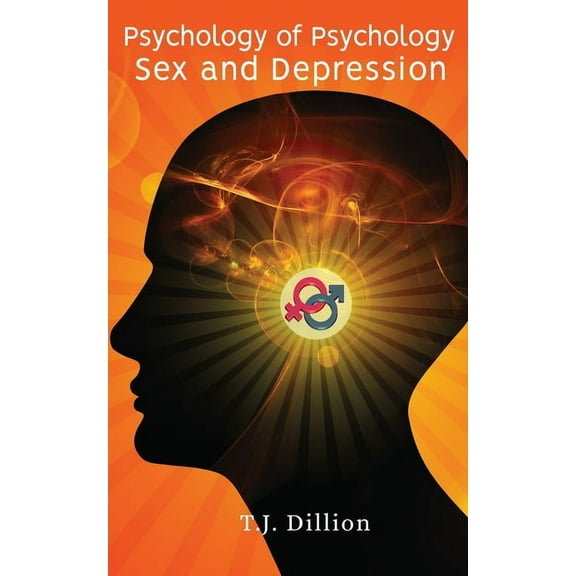 Psychology of Psychology: Sex and Depression, (Paperback)