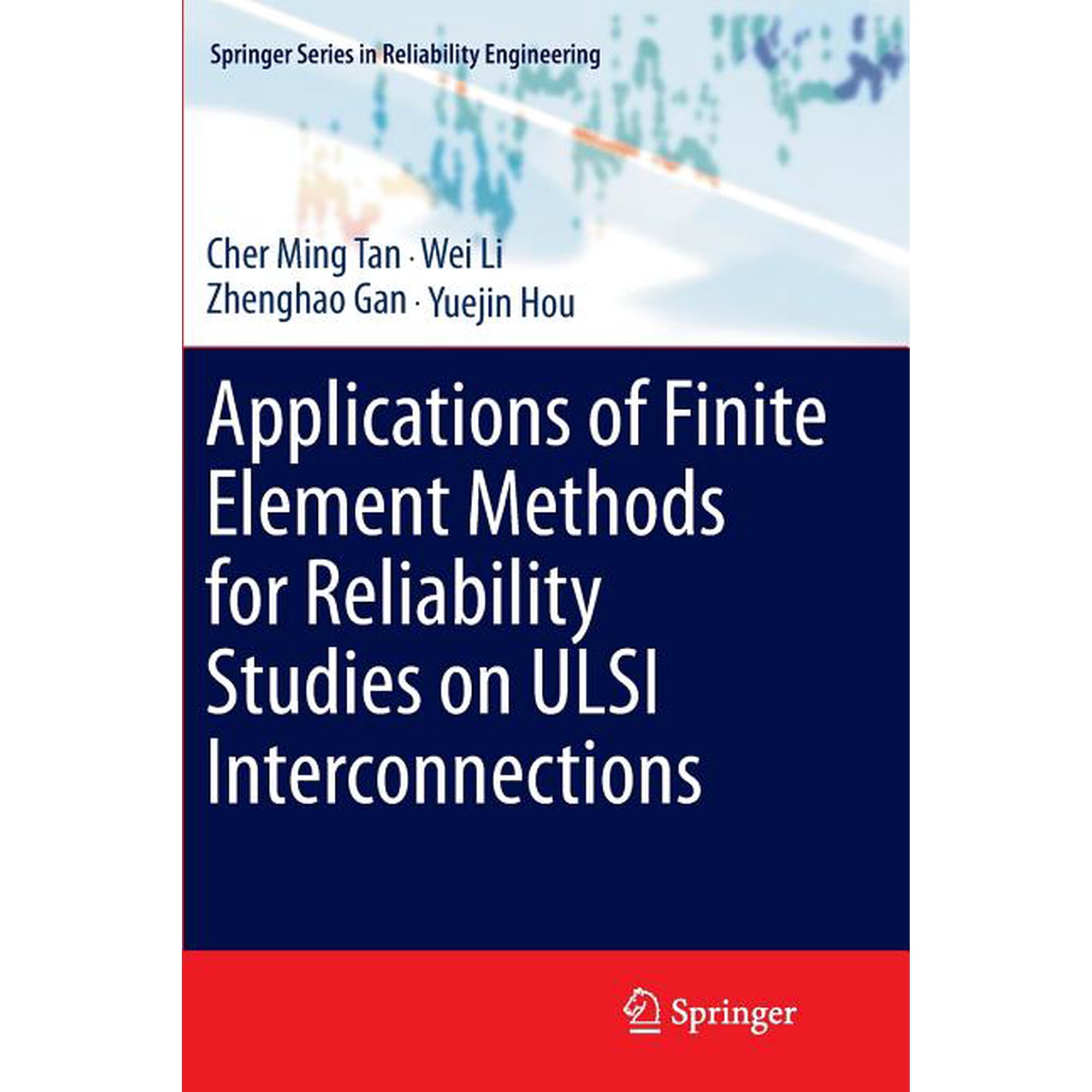 Springer Reliability Engineering Applications of Finite Element Methods for Reliability Studies on ULSI Interconnections (Paperback)