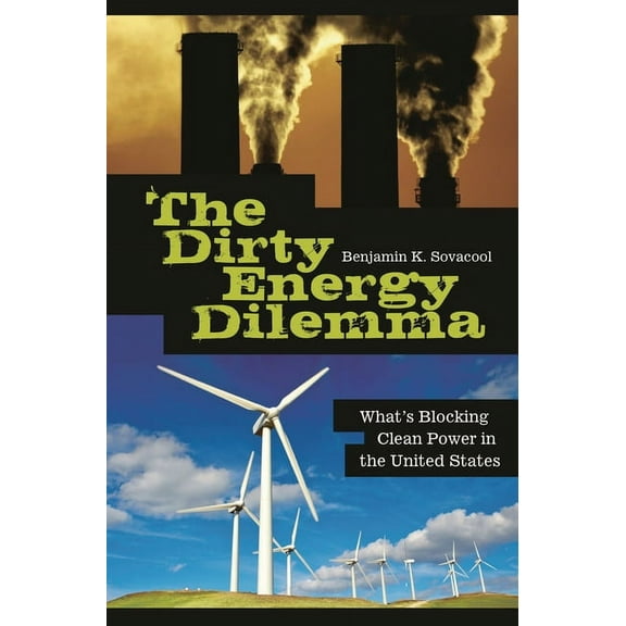 The Dirty Energy Dilemma, (Hardcover)