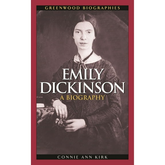 Greenwood Biographies Emily Dickinson: A Biography, (Hardcover)