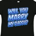 thumbnail image 4 of Inktastic Will You Marry My Daddy (blue) Boys or Girls Toddler T-Shirt, 4 of 5