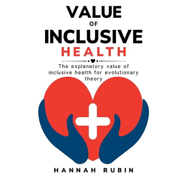 The explanatory value of inclusive health for evolutionary theory (Paperback)