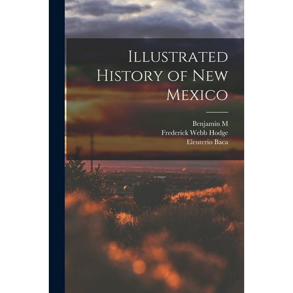 Illustrated History of New Mexico (Paperback)