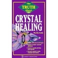 thumbnail image 1 of Pre-Owned The Truth about Crystal Healing the Truth about Crystal Healing (Paperback) 0875423604 9780875423609, 1 of 1